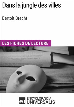 Dans la jungle des villes de Bertolt Brecht (eBook, ePUB) - Encyclopaedia Universalis