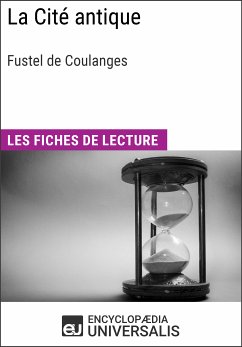 La Cité antique de Fustel de Coulanges (eBook, ePUB) - Encyclopaedia Universalis