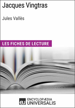 Jacques Vingtras de Jules Vallès (eBook, ePUB) - Encyclopaedia Universalis