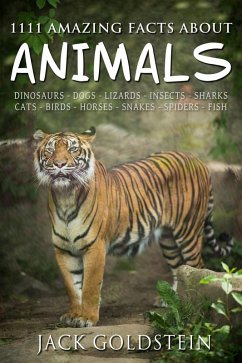 1111 Amazing Facts about Animals (eBook, ePUB) - Goldstein, Jack