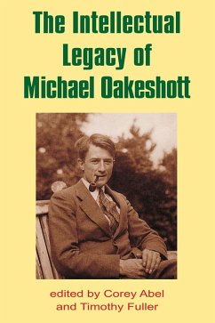 Intellectual Legacy of Michael Oakeshott (eBook, PDF) - Abel, Corey