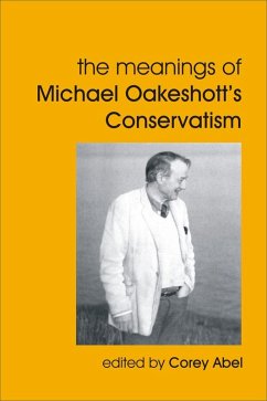 Meanings of Michael Oakeshott's Conservatism (eBook, PDF) - Abel, Corey