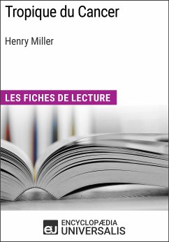 Tropique du Cancer d'Henry Miller (eBook, ePUB) - Encyclopaedia Universalis