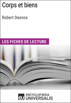 Corps et biens de Robert Desnos (eBook, ePUB) - Encyclopaedia Universalis