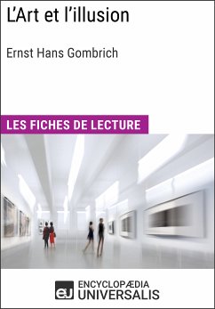 L'Art et l'illusion d'Ernst Hans Gombrich (eBook, ePUB) - Encyclopaedia Universalis