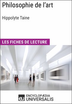 Philosophie de l'art d'Hippolyte Taine (eBook, ePUB) - Encyclopaedia Universalis