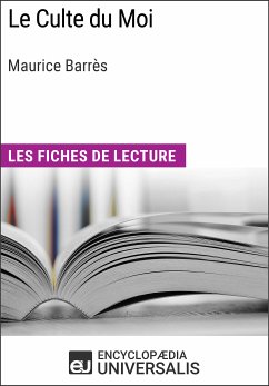 Le Culte du Moi de Maurice Barrès (eBook, ePUB) - Encyclopaedia Universalis