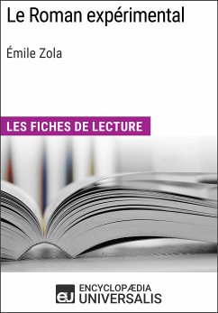 Le Roman expérimental d'Émile Zola (eBook, ePUB) - Encyclopaedia Universalis