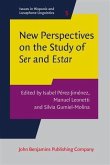 New Perspectives on the Study of Ser and Estar (eBook, PDF)