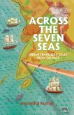 Across The Seven Seas (eBook, ePUB) Across The Seven Seas (eBook, ePUB)