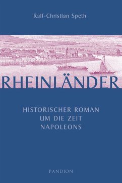 Cover Rheinländer: Historischer Roman um die Zeit Napoleons (eBook, ePUB)