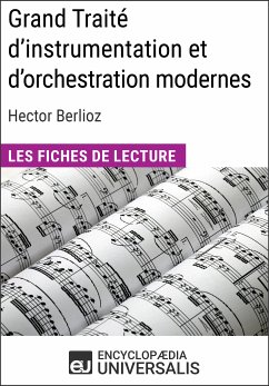 Grand Traité d'instrumentation et d'orchestration modernes d'Hector Berlioz (eBook, ePUB) - Encyclopaedia Universalis