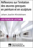 Réflexions sur l'imitation des oeuvres grecques en peinture et en sculpture de Johann Joachim Winckelmann (eBook, ePUB)