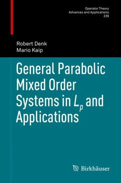 General Parabolic Mixed Order Systems in Lp and Applications (eBook, PDF) - Denk, Robert; Kaip, Mario