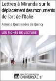 Lettres à Miranda sur le déplacement des monuments de l'art de l'Italie de Quatremère de Quincy (eBook, ePUB)