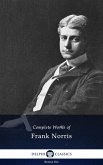 Delphi Complete Works of Frank Norris (Illustrated) (eBook, ePUB)