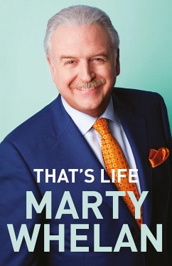 That's Life – Marty Whelan's Memoir (eBook, ePUB) - Whelan, Marty