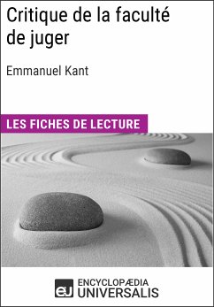 Critique de la faculté de juger d'Emmanuel Kant (eBook, ePUB) - Encyclopaedia Universalis