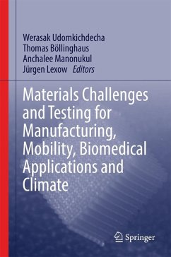Materials Challenges and Testing for Manufacturing, Mobility, Biomedical Applications and Climate (eBook, PDF)