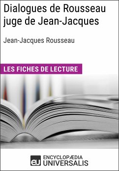 Dialogues de Rousseau juge de Jean-Jacques de Jean-Jacques Rousseau (eBook, ePUB) - Encyclopaedia Universalis