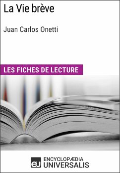 La Vie brève de Juan Carlos Onetti (eBook, ePUB) - Encyclopaedia Universalis