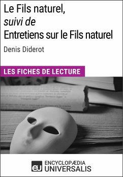 Le Fils naturel, suivi de Entretiens sur le Fils naturel de Denis Diderot (eBook, ePUB) - Encyclopaedia Universalis