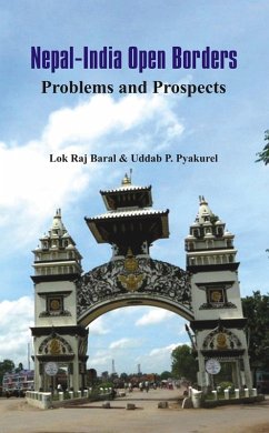 Nepal - India Open Borders (eBook, ePUB) - Lok Raj Baral; Uddhab P. Pyakurel