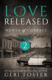 Love Released: Episode Two (Women of Courage, #2) (eBook, ePUB)