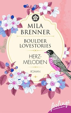 Boulder Lovestories - Herzmelodien (eBook, ePUB) - Brenner, Mila