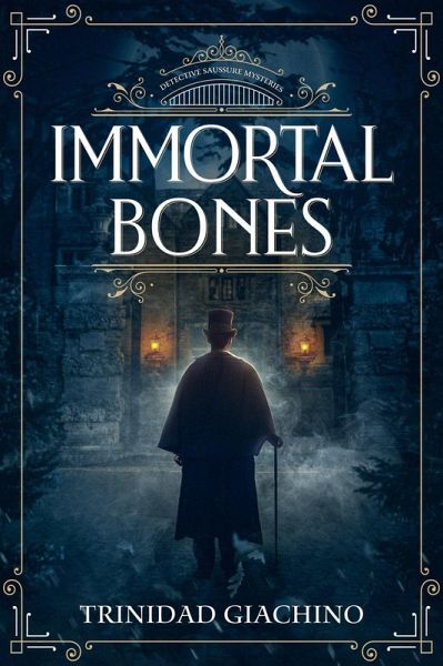 Immortal Bones (Detective Saussure Mysteries, #1) (eBook, ePUB) Immortal Bones (Detective Saussure Mysteries, #1) (eBook, ePUB)