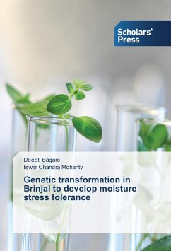 Genetic transformation in Brinjal to develop moisture stress tolerance - Sagare, Deepti;Mohanty, Iswar Chandra