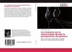 La vivencia de la maternidad desde la perspectiva de género - Torres Luzón, Cristina