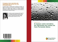 O espaço como narrativa de repressão em contos de Caio Fernando Abreu