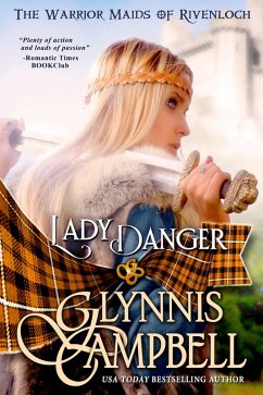 Lady Danger (The Warrior Maids of Rivenloch, #1) (eBook, ePUB) - Campbell, Glynnis