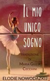 Il mio unico sogno (eBook, ePUB) Il mio unico sogno (eBook, ePUB)
