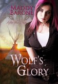 Wolf's Glory (After the Crash, #2) (eBook, ePUB) Wolf's Glory (After the Crash, #2) (eBook, ePUB)