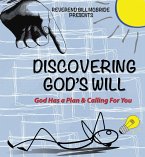 Discovering God's Will: God Has a Plan & Calling For You (eBook, ePUB)