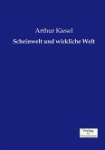 Scheinwelt und wirkliche Welt Scheinwelt und wirkliche Welt
