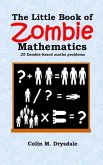 The Little Book of Zombie Mathematics