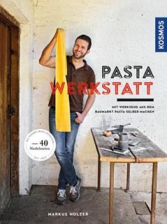 Pasta-Werkstatt - Holzer, Markus