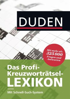 Duden - Das Profi-Kreuzworträtsel-Lexikon mit Schnell-Such-System - Dudenredaktion
