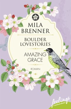 Boulder Lovestories - Amazing Grace - Brenner, Mila