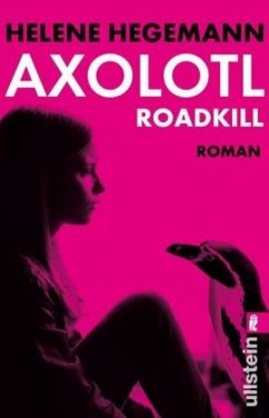 Axolotl Roadkill - Hegemann, Helene