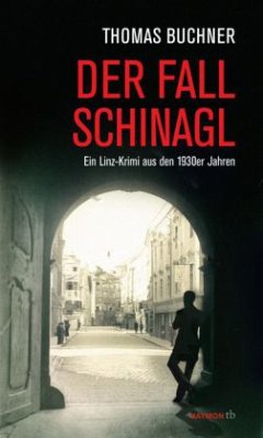 Der Fall Schinagl - Buchner, Thomas
