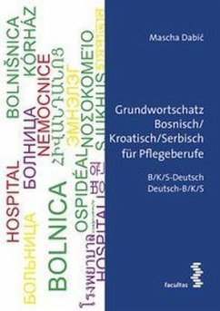 Grundwortschatz Bosnisch/Kroatisch/Serbisch für Pflegeberufe - Dabic, Mascha