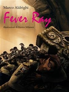 Fever Ray (eBook, PDF) - Aldrighi, Marco