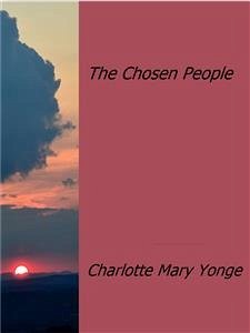 The Chosen People (eBook, ePUB) - Mary Yonge, Charlotte