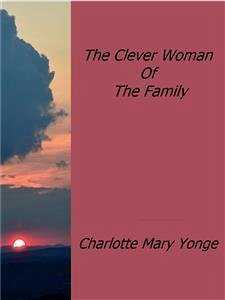 The Clever Woman Of The Family (eBook, ePUB) - Mary Yonge, Charlotte