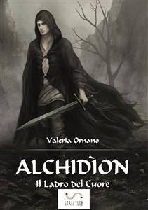 Alchidíon Il Ladro del Cuore (fantasy) (eBook, ePUB) - Ornano, Valeria