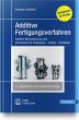 Additive Fertigungsverfahren - Bild 1